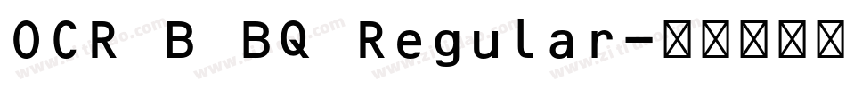 OCR B BQ Regular字体转换